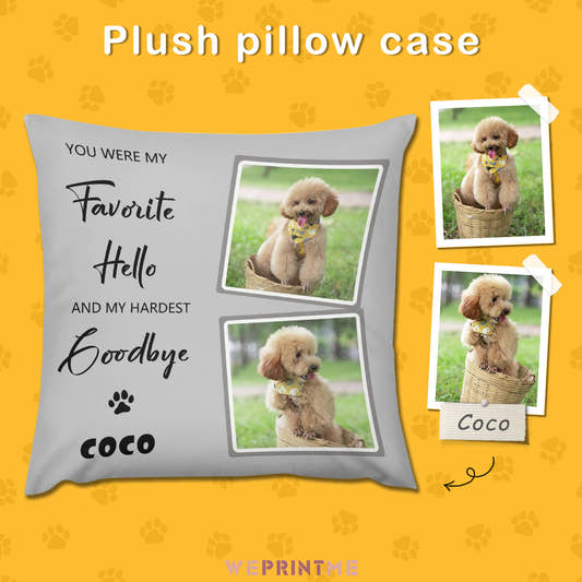 Custom Pet Photo Hardest Goodbye Pillow Case-WePrintMe-1