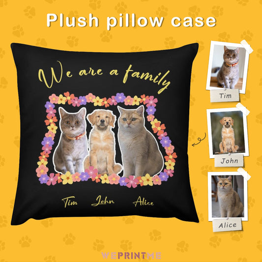 WEPRINTMEPillowCustom Pet We Are Family Pillow Case