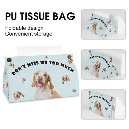 WEPRINTMETissue BoxCustom Pet Don't Miss Too Much Tissue Box