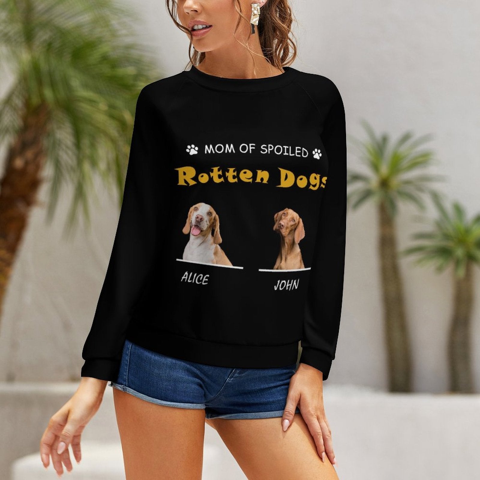 WEPRINTMEWomen's SweatshirtCustom Pet Mom of Spoiled Women's Sweatshirt