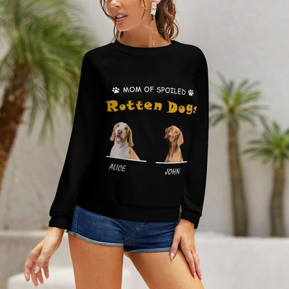 WEPRINTMEWomen's SweatshirtCustom Pet Mom of Spoiled Women's Sweatshirt