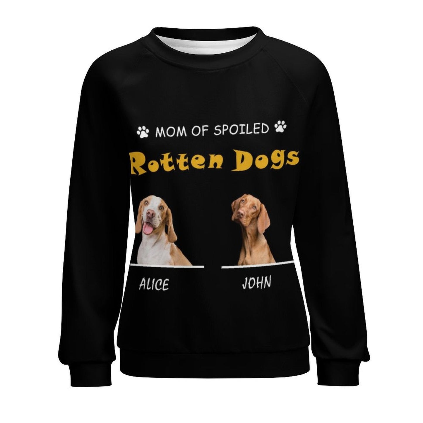 WEPRINTMEWomen's SweatshirtCustom Pet Mom of Spoiled Women's Sweatshirt