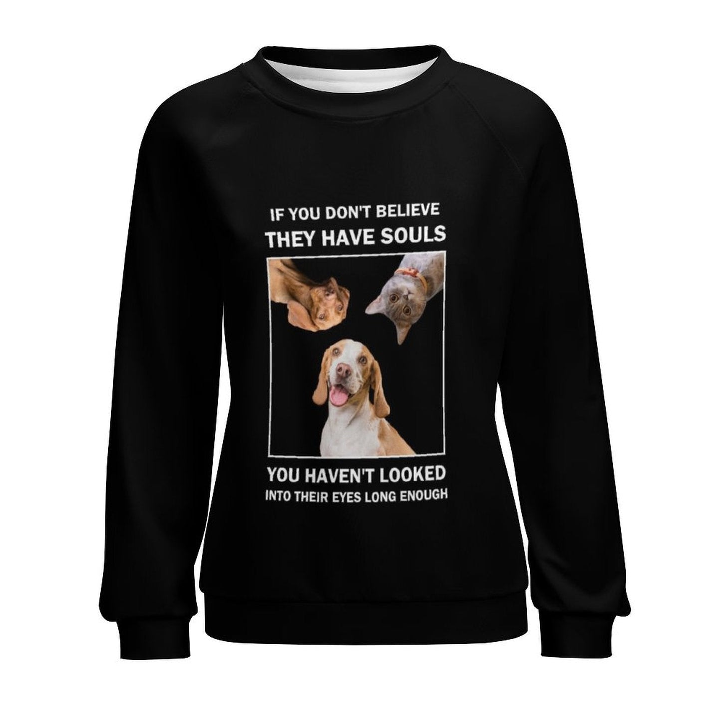 WEPRINTMEWomen's SweatshirtCustom Pet They Have Souls Women's Sweatshirt