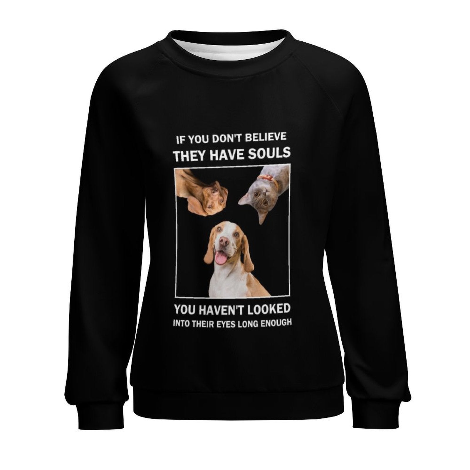 WEPRINTMEWomen's SweatshirtCustom Pet They Have Souls Women's Sweatshirt