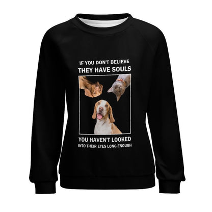 WEPRINTMEWomen's SweatshirtCustom Pet They Have Souls Women's Sweatshirt