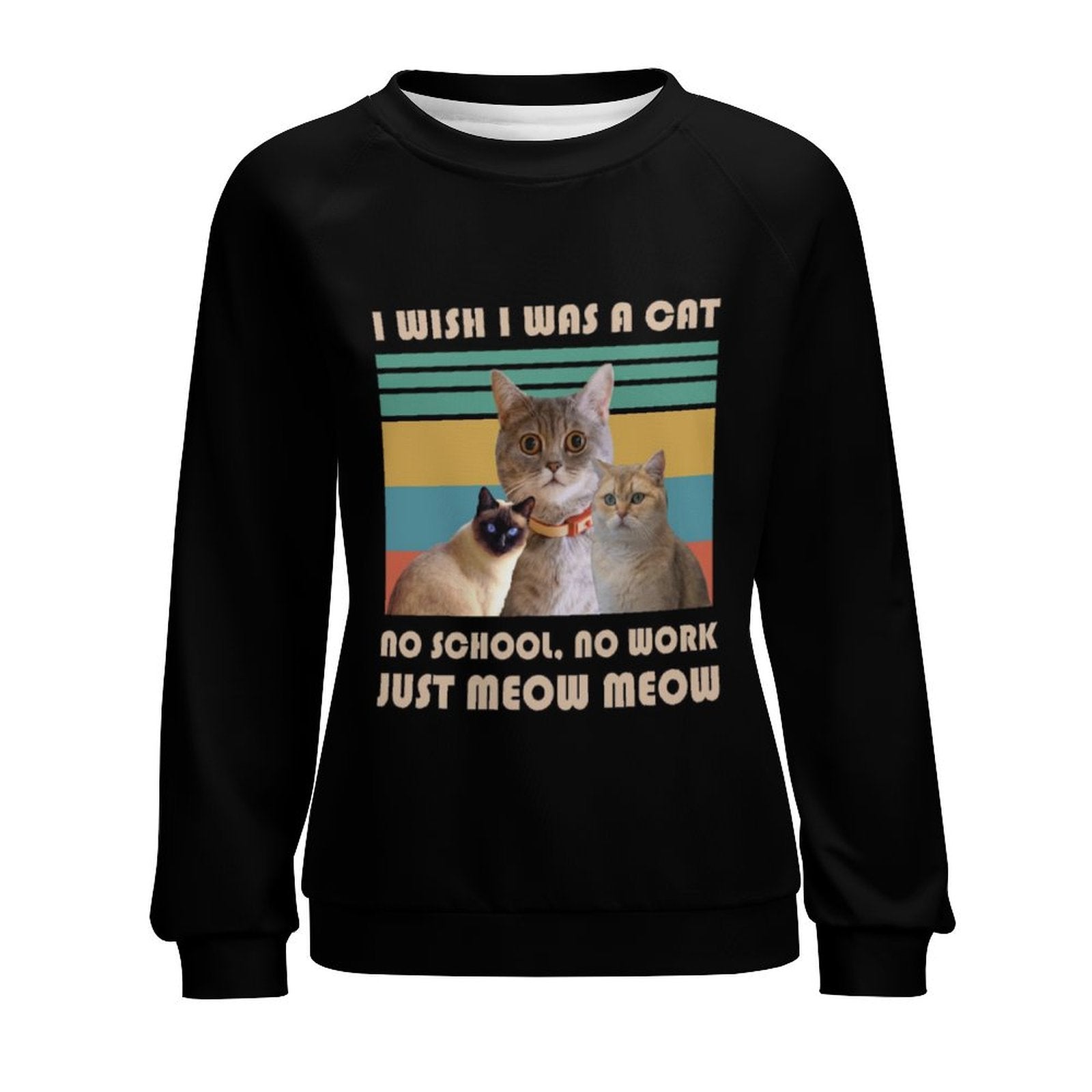 WEPRINTMEWomen's SweatshirtCustom Pet Wish Be a Cat Women's Sweatshirt