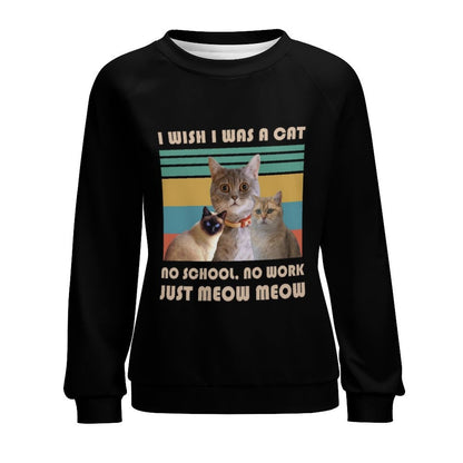 WEPRINTMEWomen's SweatshirtCustom Pet Wish Be a Cat Women's Sweatshirt